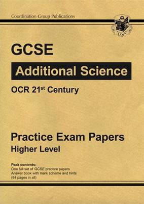 Cover of GCSE Additional Science OCR 21st Century Practice Papers - Higher