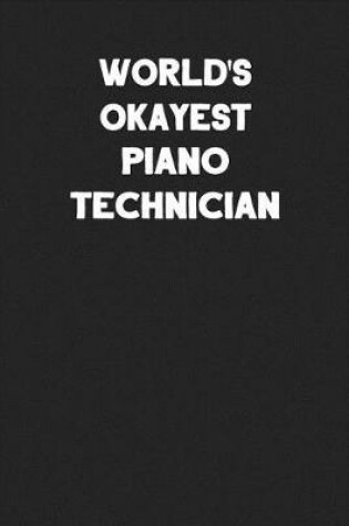 Cover of World's Okayest Piano Technician