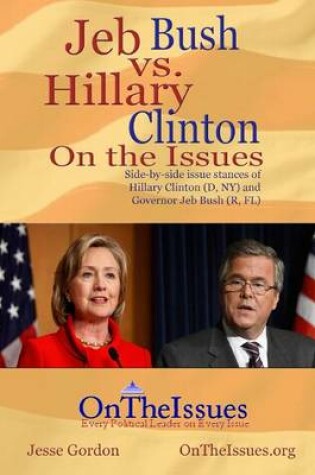 Cover of Hillary Clinton vs. Jeb Bush On The Issues