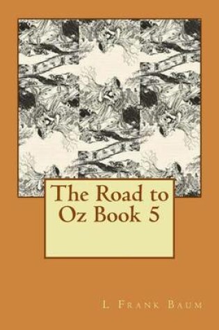 Cover of The Road to Oz Book 5