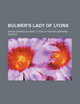 Book cover for Bulwer's Lady of Lyons
