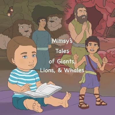 Cover of Mimsy's Tales of Giants, Lions, & Whales
