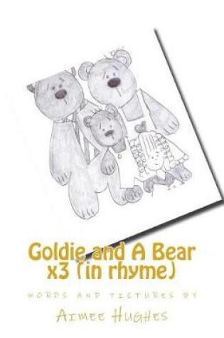 Cover of Goldie and A Bear x3 (in rhyme)