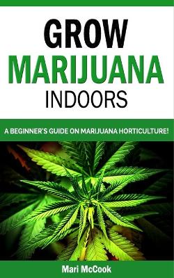 Book cover for Grow Marijuana Indoors
