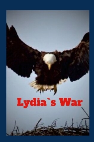 Cover of Lydia`s War