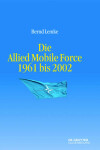 Book cover for Die Allied Mobile Force 1960 Bis 1989