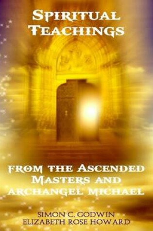 Cover of Spiritual Teachings from the Ascended Masters and Archangel Michael