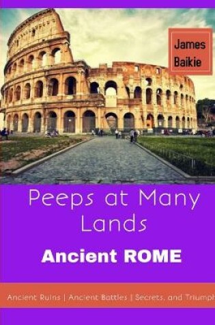 Cover of Peeps At Many Lands Ancient Rome