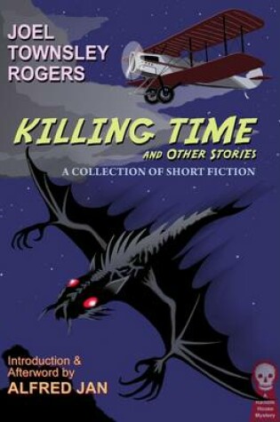Cover of Killing Time and Other Stories: A Collection of Short Fiction; A Ramble House Mystery