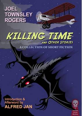 Book cover for Killing Time and Other Stories: A Collection of Short Fiction; A Ramble House Mystery