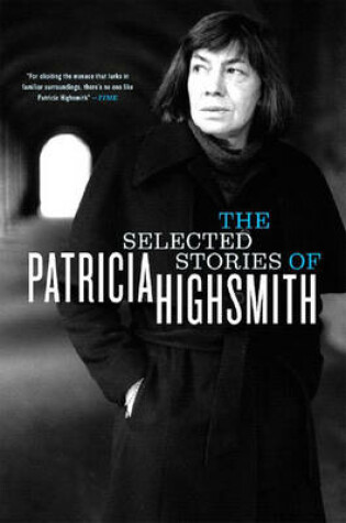 Cover of The Selected Stories of Patricia Highsmith
