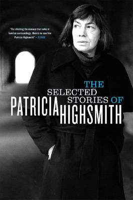 Book cover for The Selected Stories of Patricia Highsmith