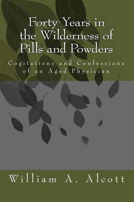 Book cover for Forty Years in the Wilderness of Pills and Powders
