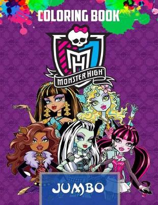 Book cover for Monster High Jumbo Coloring Book