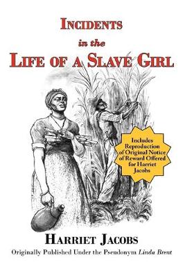 Book cover for Incidents in the Life of a Slave Girl (with reproduction of original notice of reward offered for Harriet Jacobs)