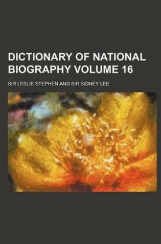 Cover of Dictionary of National Biography Volume 16