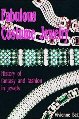 Cover of Fabulous Costume Jewelry: History of Fantasy and Fashion in Jewels