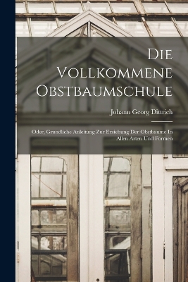 Book cover for Die Vollkommene Obstbaumschule