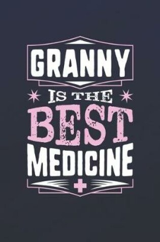 Cover of Granny Is The Best Medicine