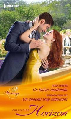 Cover of Un Baiser Inattendu - Un Ennemi Trop Seduisant