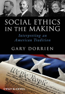 Book cover for Social Ethics in the Making - Interpreting an American Tradition