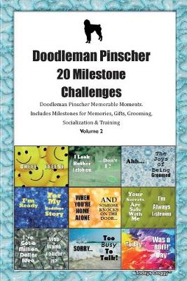 Book cover for Doodleman Pinscher 20 Milestone Challenges Doodleman Pinscher Memorable Moments.Includes Milestones for Memories, Gifts, Grooming, Socialization & Training Volume 2