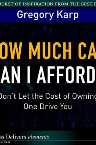 Cover of How Much Car Can I Afford?