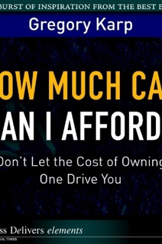 Cover of How Much Car Can I Afford?