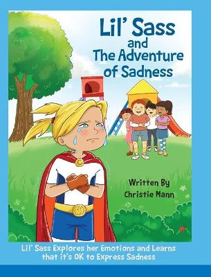 Book cover for Lil' Sass and The Adventure of Sadness