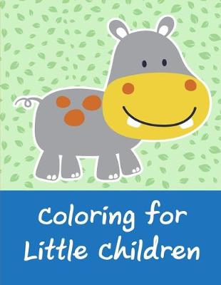 Book cover for Coloring For Little Children