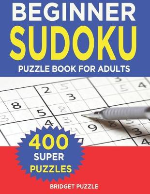 Book cover for BEGINNER Sudoku Puzzle Book For Adults