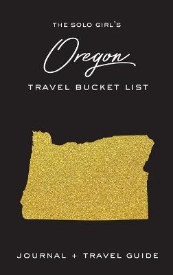 Book cover for The Solo Girl's Oregon Bucket List