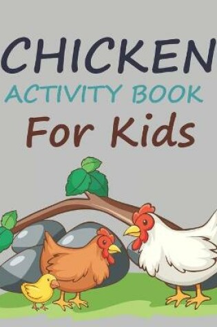 Cover of Chicken Activity Book For Kids