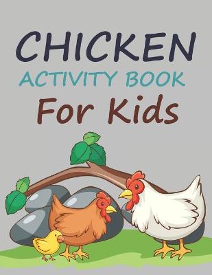 Book cover for Chicken Activity Book For Kids