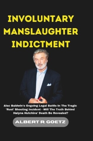 Cover of Involuntary Manslaughter Indictment