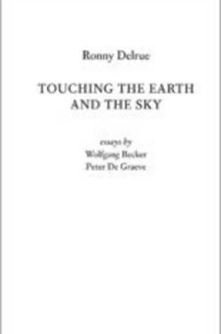 Cover of Ronny Delrue: Touching the Earth and the Sky