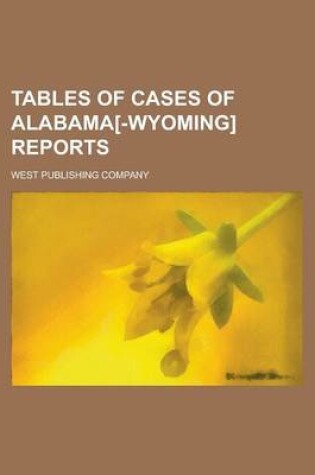 Cover of Tables of Cases of Alabama[-Wyoming] Reports