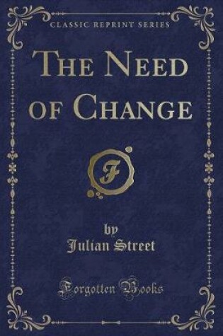 Cover of The Need of Change (Classic Reprint)