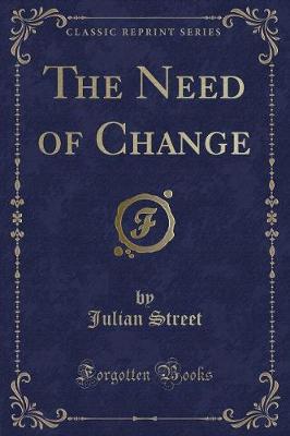 Book cover for The Need of Change (Classic Reprint)