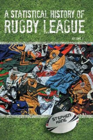 Cover of A Statistical History of Rugby League - Volume I