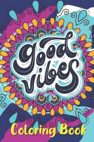 Cover of Good Vibes Coloring Book