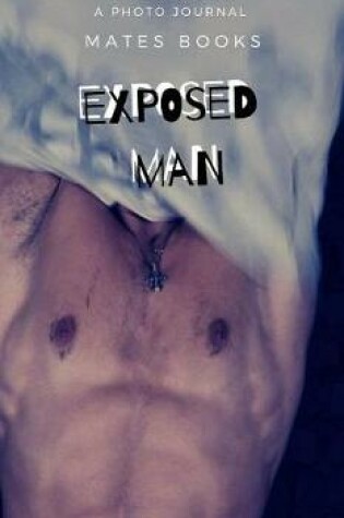 Cover of Exposed Man