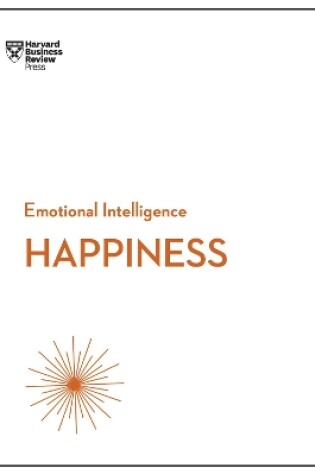 Cover of Happiness (HBR Emotional Intelligence Series)