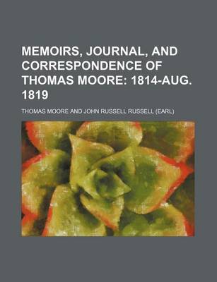 Book cover for Memoirs, Journal, and Correspondence of Thomas Moore Volume 2; 1814-Aug. 1819