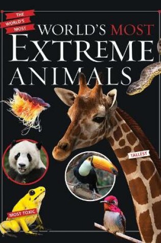 Cover of World's Most Extreme Animals