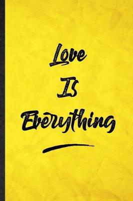 Book cover for Love Is Everything