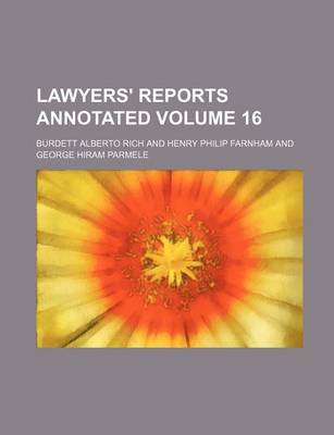 Book cover for Lawyers' Reports Annotated Volume 16