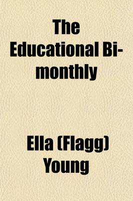 Book cover for The Educational Bi-Monthly (Volume 10)