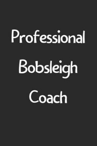 Cover of Professional Bobsleigh Coach