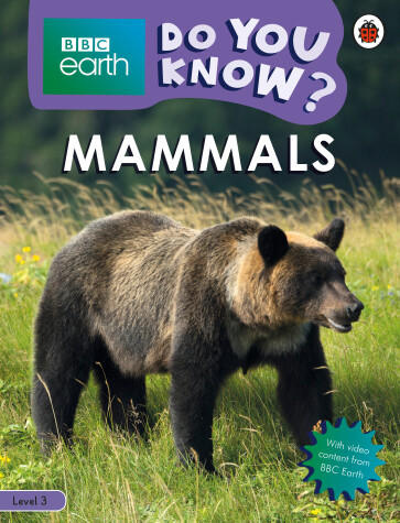 Book cover for Mammals - BBC Earth Do You Know...? Level 3